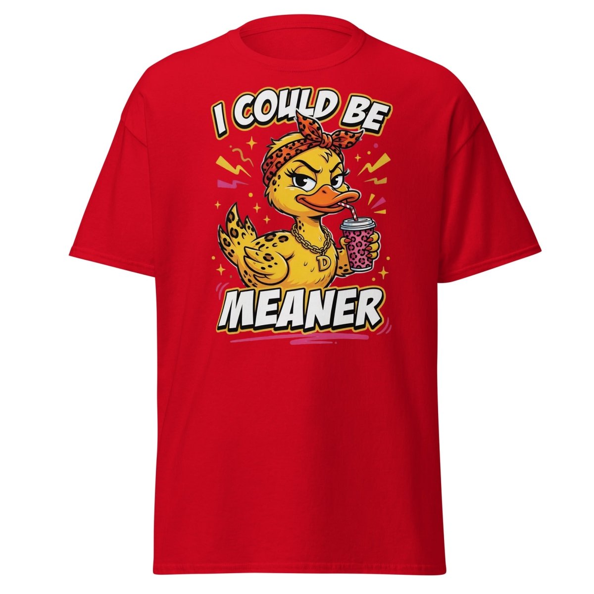 I Could Be Meaner Duck T-Shirt – Sassy Funny Tee - Red - TeeRipple