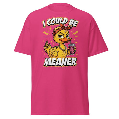 I Could Be Meaner Duck T-Shirt – Sassy Funny Tee - Heliconia - TeeRipple
