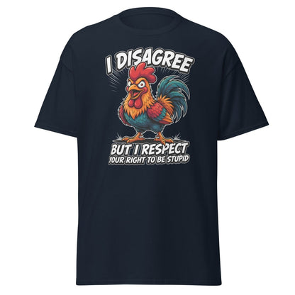 I Disagree But Respect Your Right To Be Stupid Rooster Tee - Navy - TeeRipple
