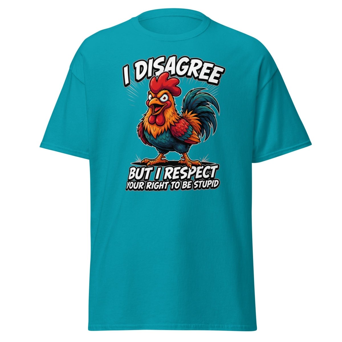 I Disagree But Respect Your Right To Be Stupid Rooster Tee - Tropical Blue - TeeRipple