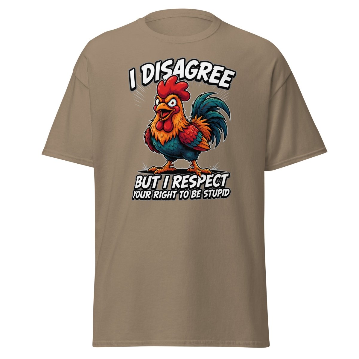 I Disagree But Respect Your Right To Be Stupid Rooster Tee - Brown Savana - TeeRipple