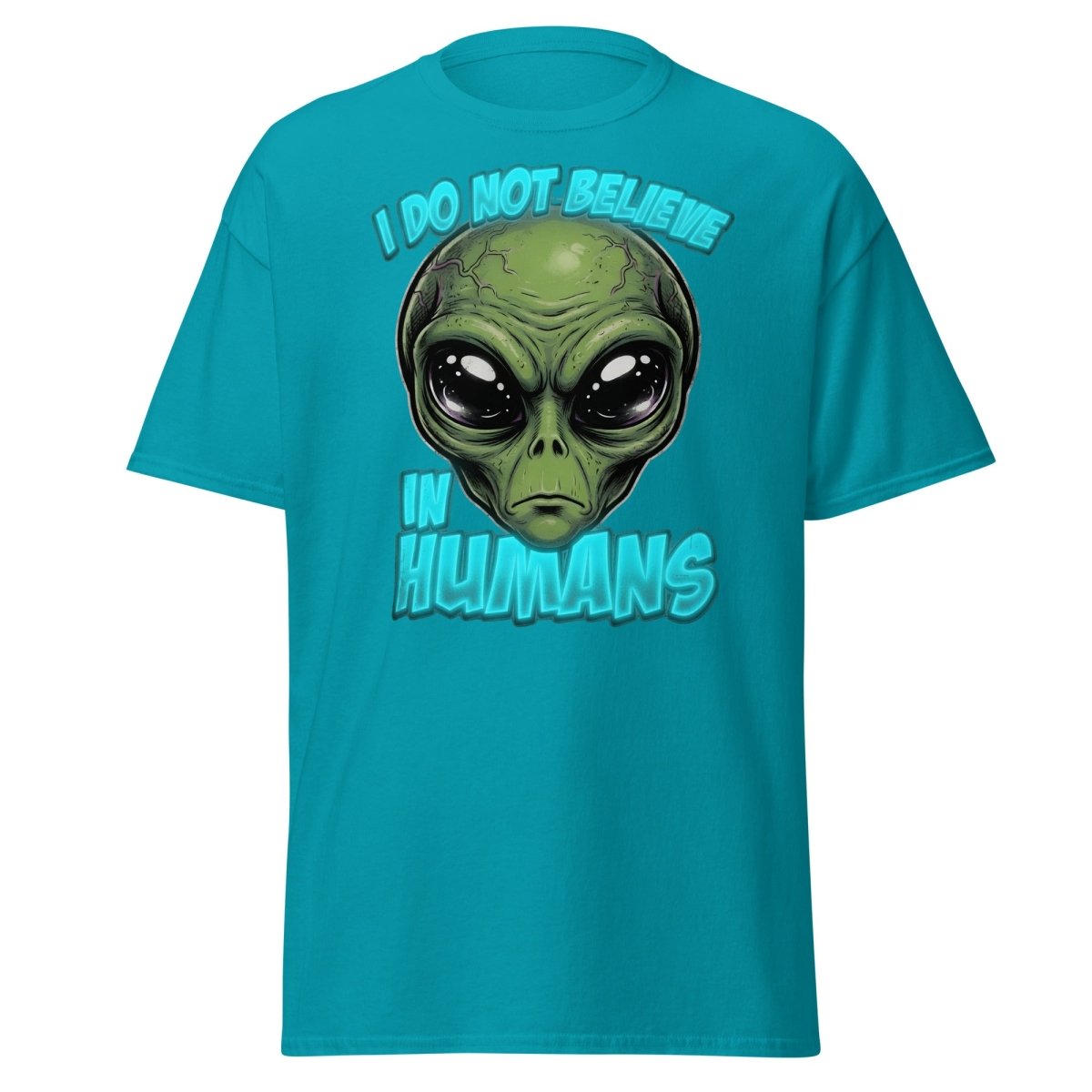 I Do Not Believe In Humans Funny Alien T-Shirt - Tropical Blue - TeeRipple