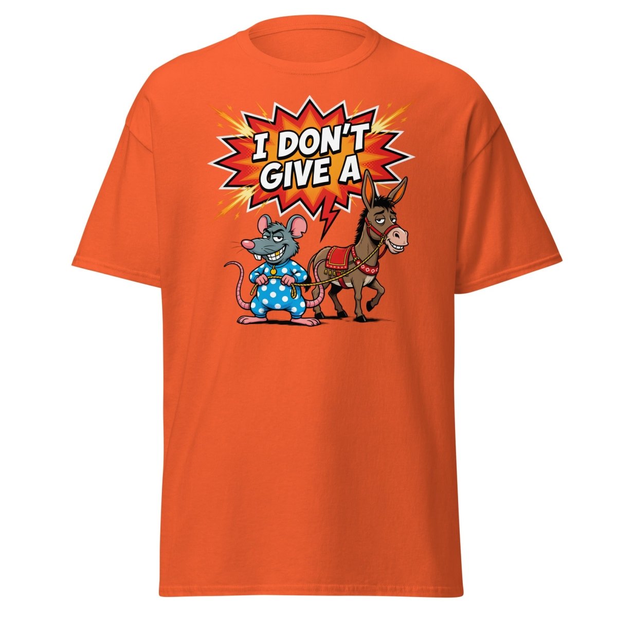 I Don't Give A Rat's Ass Funny T-Shirt - Orange - TeeRipple