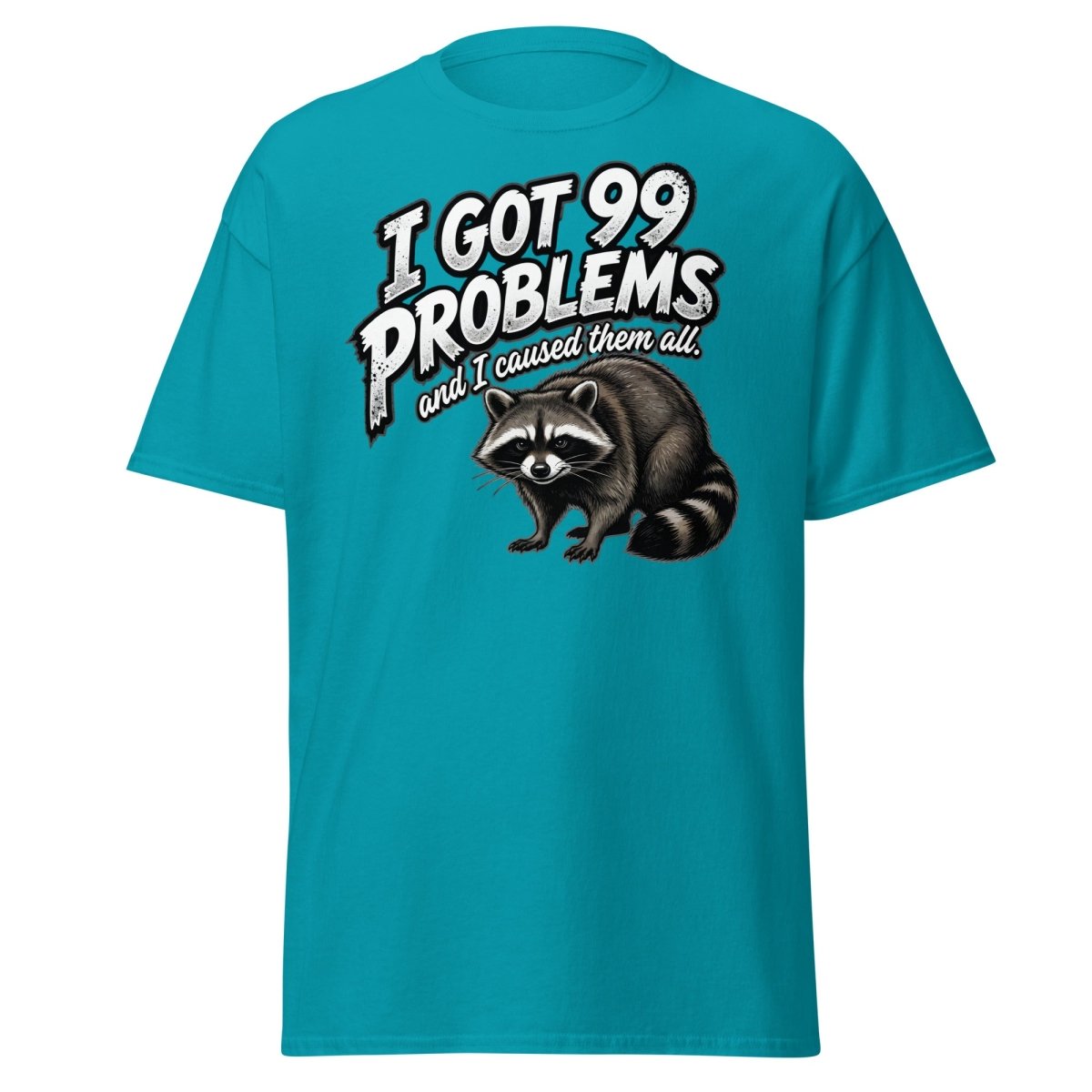 I Got 99 Problems Raccoon T-Shirt - Funny Sarcastic Tee - Tropical Blue - TeeRipple