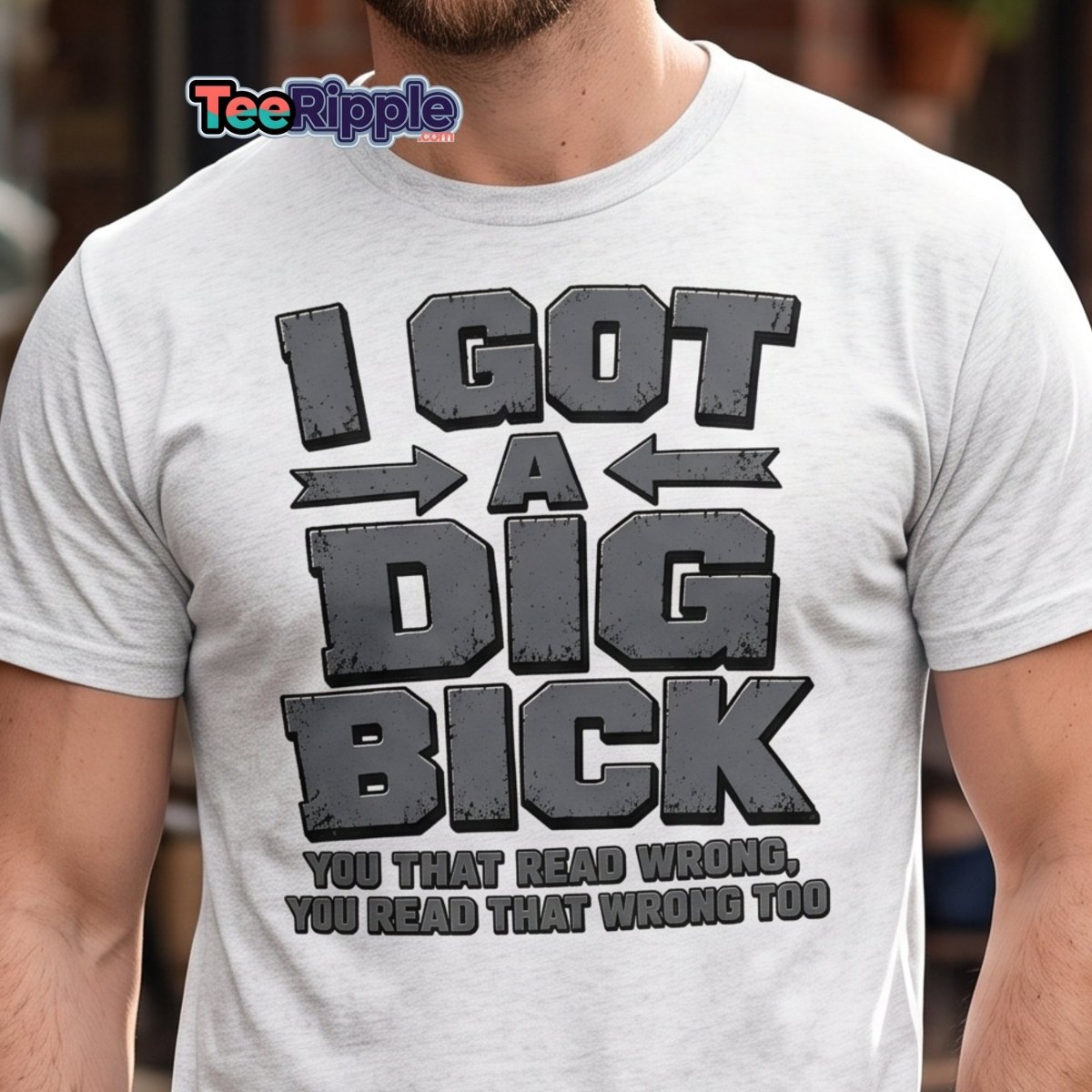 I Got a Dig Bick Funny Optical Illusion T-Shirt - Maroon - TeeRipple
