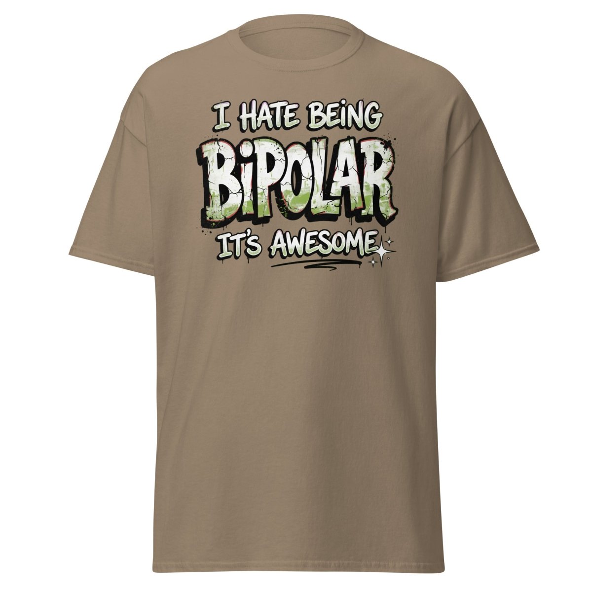 I Hate Being Bipolar It's Awesome Funny T-Shirt - Brown Savana - TeeRipple