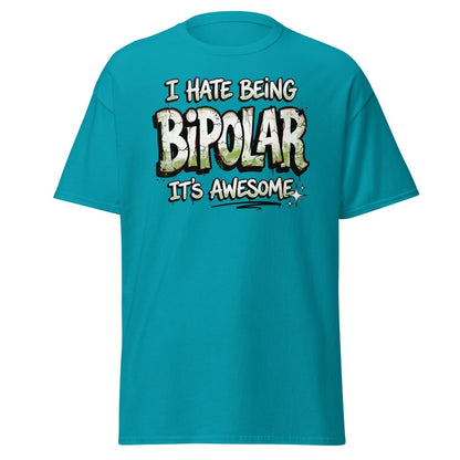 I Hate Being Bipolar It's Awesome Funny T-Shirt - Tropical Blue - TeeRipple