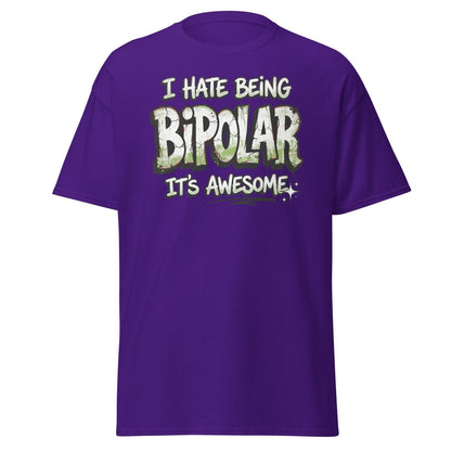 I Hate Being Bipolar It's Awesome Funny T-Shirt - Purple - TeeRipple