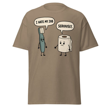 I Hate My Job Toothbrush vs Toilet Paper Funny T-Shirt - Brown Savana - TeeRipple