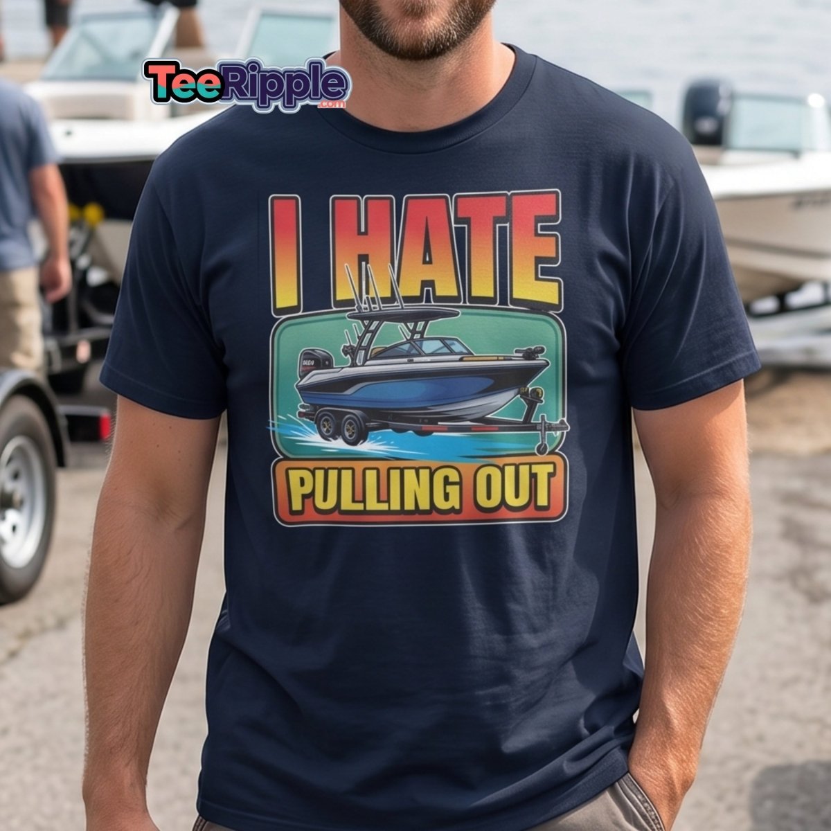 I Hate Pulling Out Funny Boat T-Shirt - Maroon - TeeRipple
