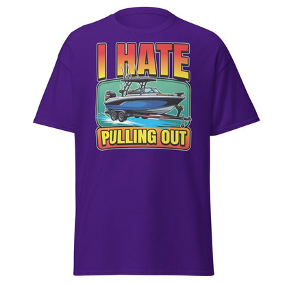 I Hate Pulling Out Funny Boat T-Shirt - Purple - TeeRipple