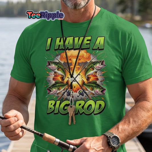 I Have A Big Rod Funny Fishing T-Shirt - Maroon - TeeRipple