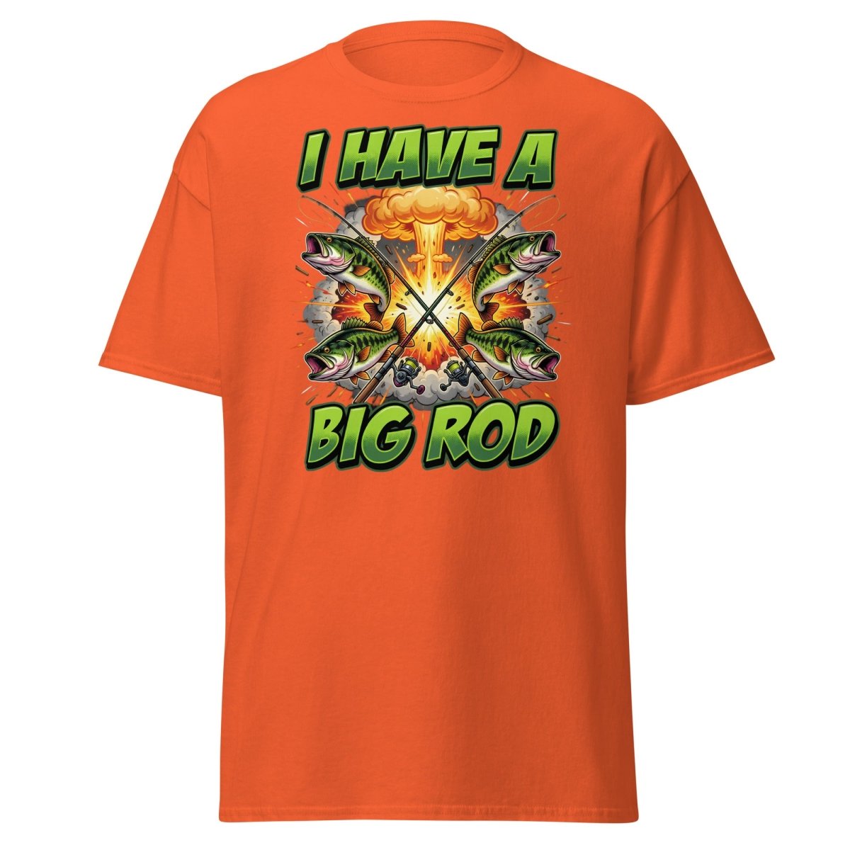 I Have A Big Rod Funny Fishing T-Shirt - Orange - TeeRipple