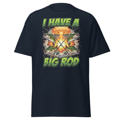 I Have A Big Rod Funny Fishing T-Shirt - Navy - TeeRipple