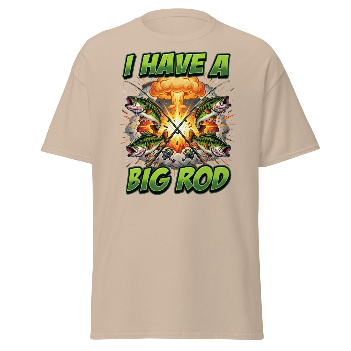 I Have A Big Rod Funny Fishing T-Shirt - Sand - TeeRipple