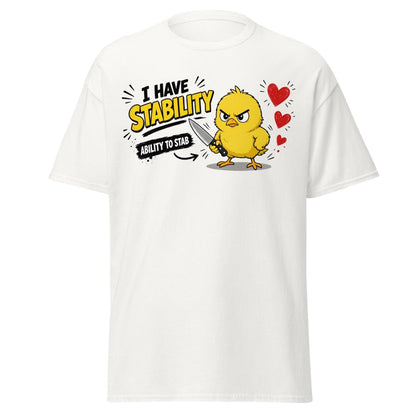 I Have Stability Chick Funny Tee - White - TeeRipple