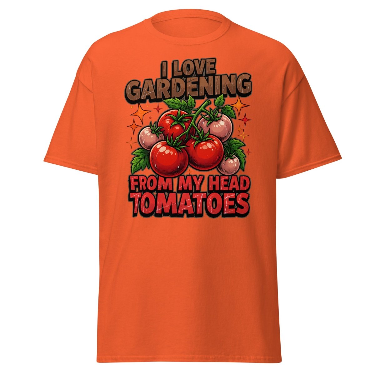 I Love Gardening From My Head Tomatoes T-Shirt | Funny Tomato Pun Tee - Orange - TeeRipple