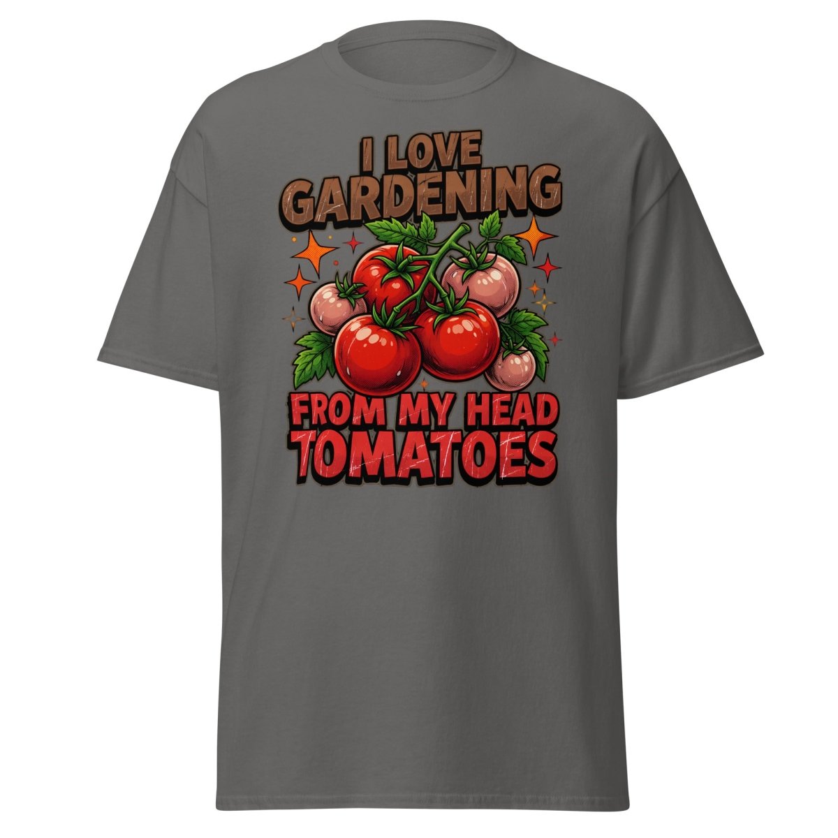 I Love Gardening From My Head Tomatoes T-Shirt | Funny Tomato Pun Tee - Charcoal - TeeRipple