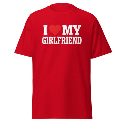 I Love My Girlfriend T-Shirt - Romantic Couple Tee - Red - TeeRipple