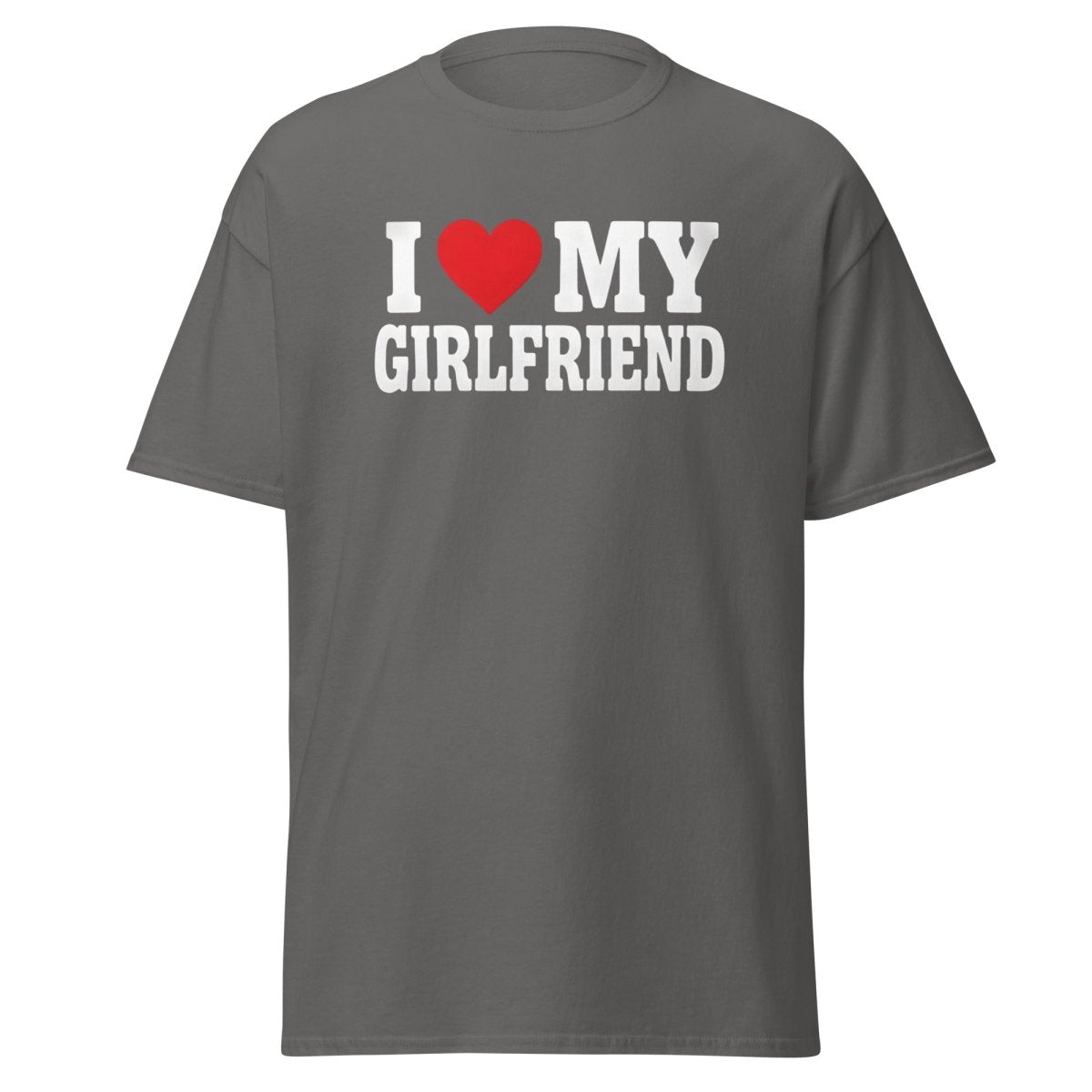 I Love My Girlfriend T-Shirt - Romantic Couple Tee - Charcoal - TeeRipple