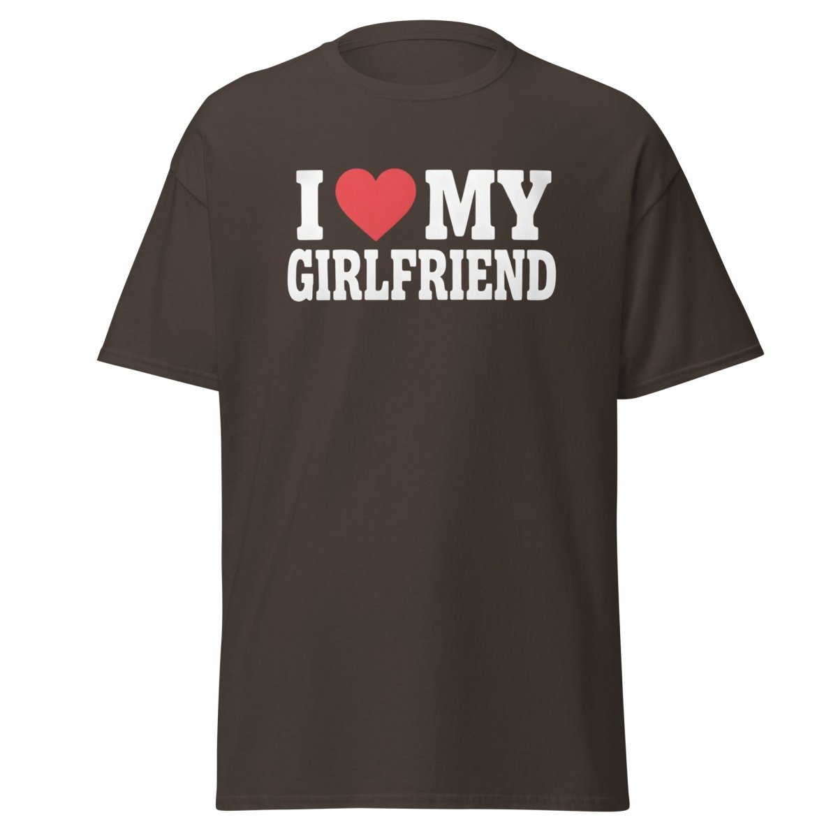 I Love My Girlfriend T-Shirt - Romantic Couple Tee - Dark Chocolate - TeeRipple