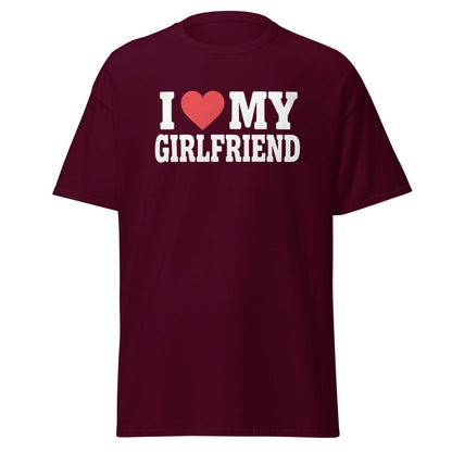 I Love My Girlfriend T-Shirt - Romantic Couple Tee - Maroon - TeeRipple