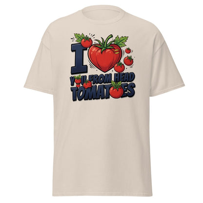 I Love You From Head Tomatoes Funny T-Shirt - Natural - TeeRipple