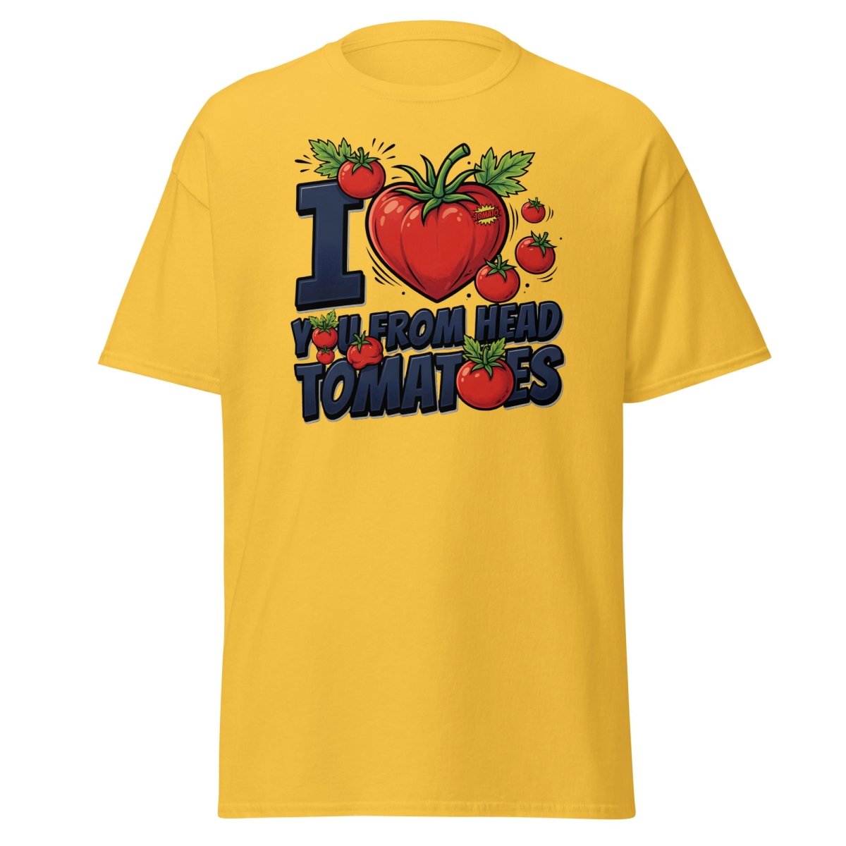 I Love You From Head Tomatoes Funny T-Shirt - Daisy - TeeRipple