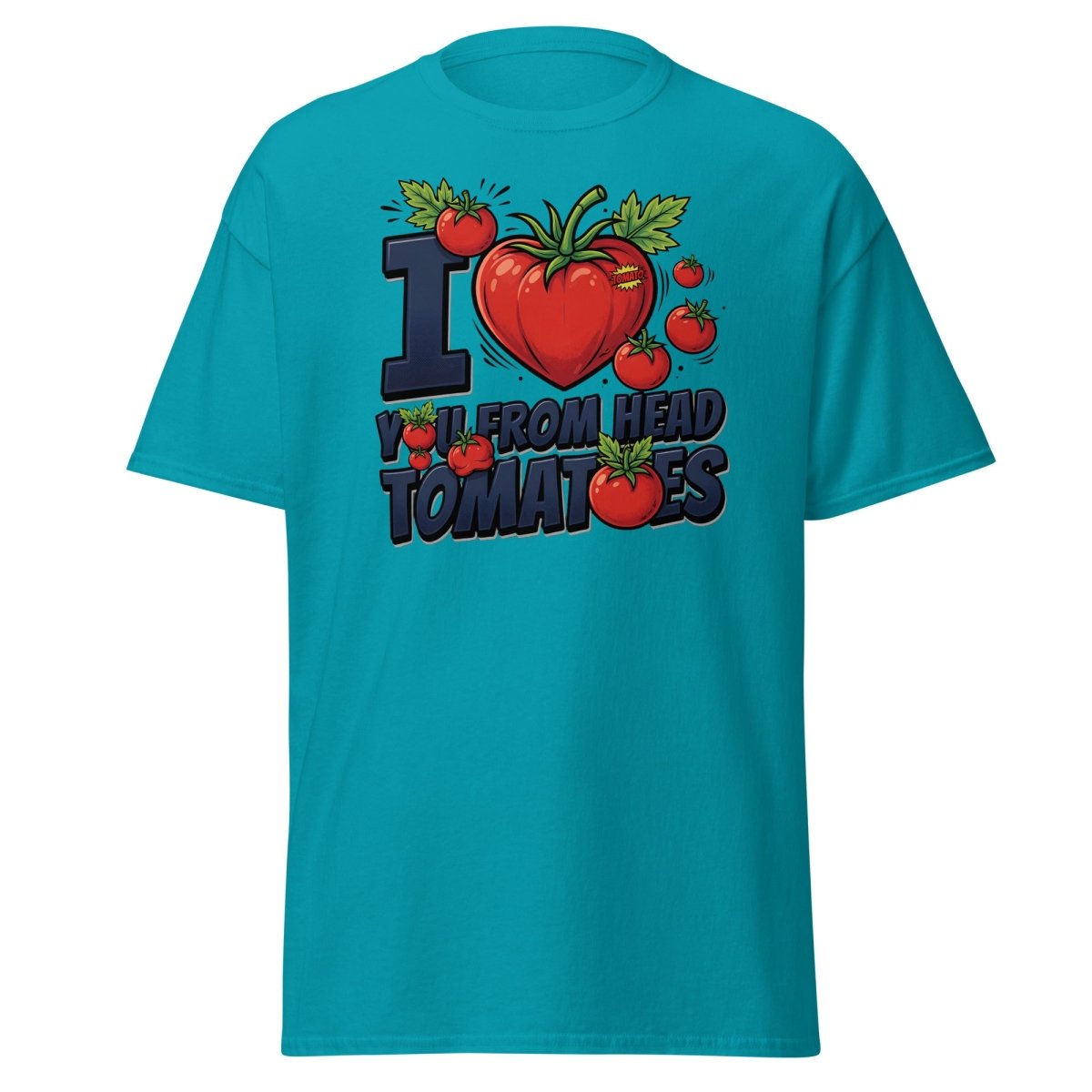 I Love You From Head Tomatoes Funny T-Shirt - Tropical Blue - TeeRipple