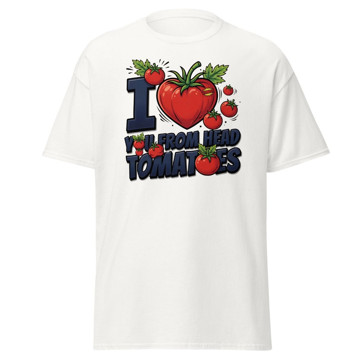 I Love You From Head Tomatoes Funny T-Shirt - White - TeeRipple