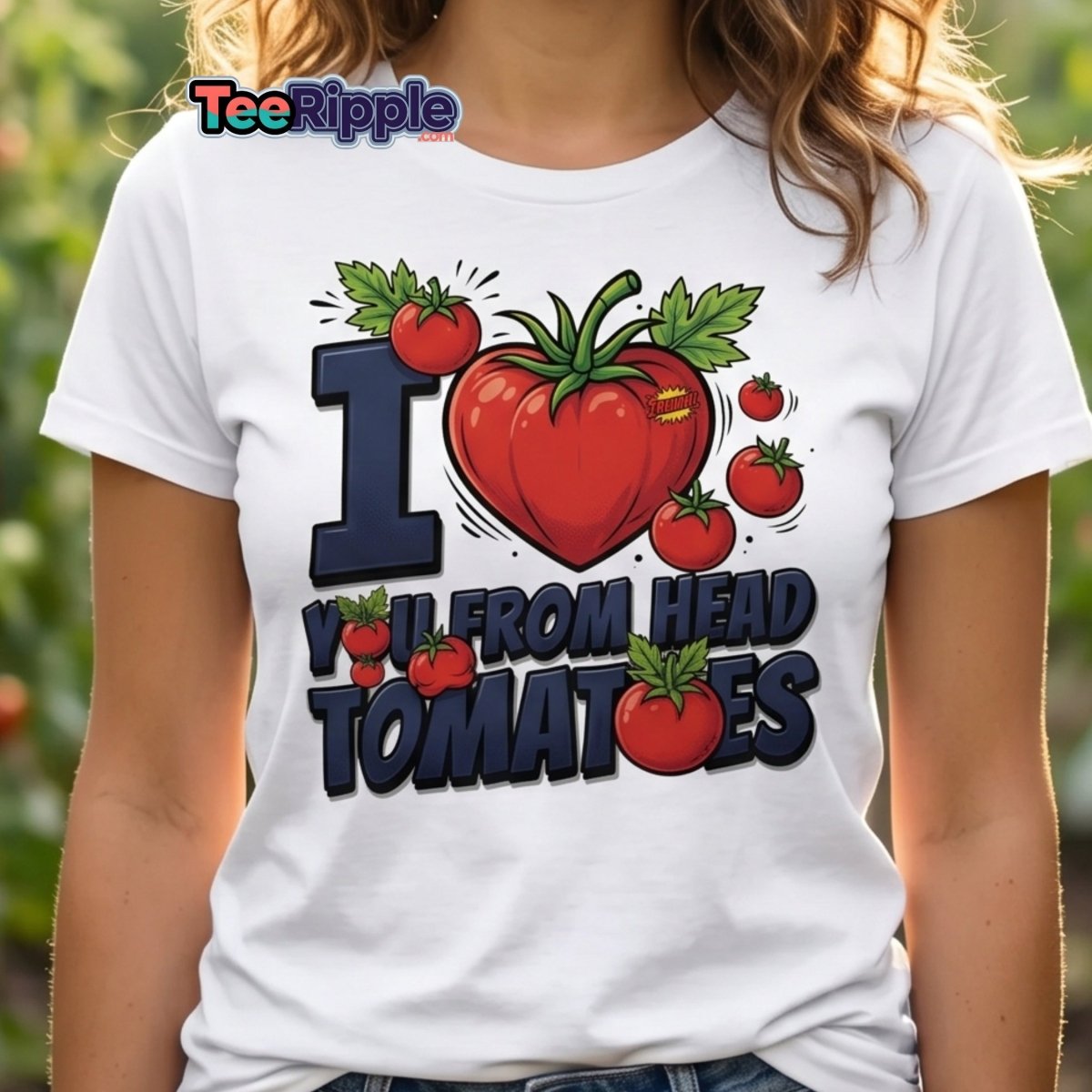 I Love You From Head Tomatoes Funny T-Shirt - Sapphire - TeeRipple