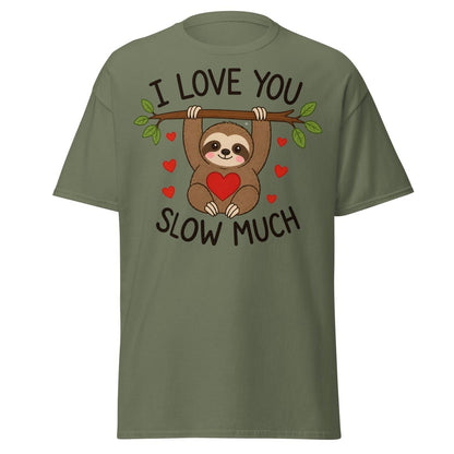 I Love You Slow Much Sloth Tee - Military Green - TeeRipple