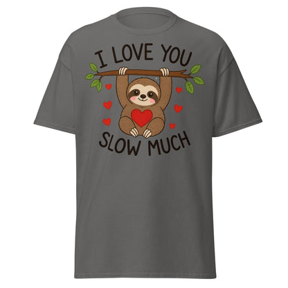 I Love You Slow Much Sloth Tee - Charcoal - TeeRipple