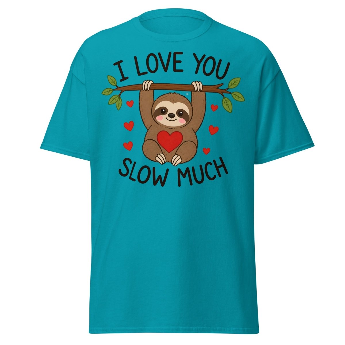 I Love You Slow Much Sloth Tee - Tropical Blue - TeeRipple