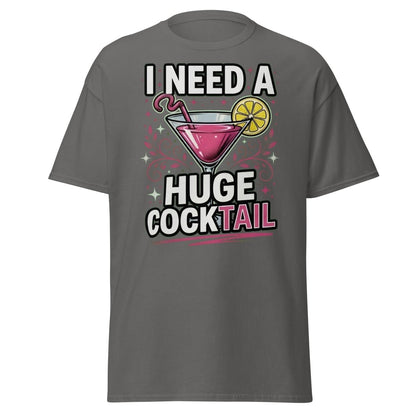I Need A Huge Cocktail T-Shirt - Funny Martini Pun Tee - Charcoal - TeeRipple