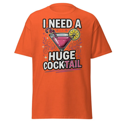 I Need A Huge Cocktail T-Shirt - Funny Martini Pun Tee - Orange - TeeRipple
