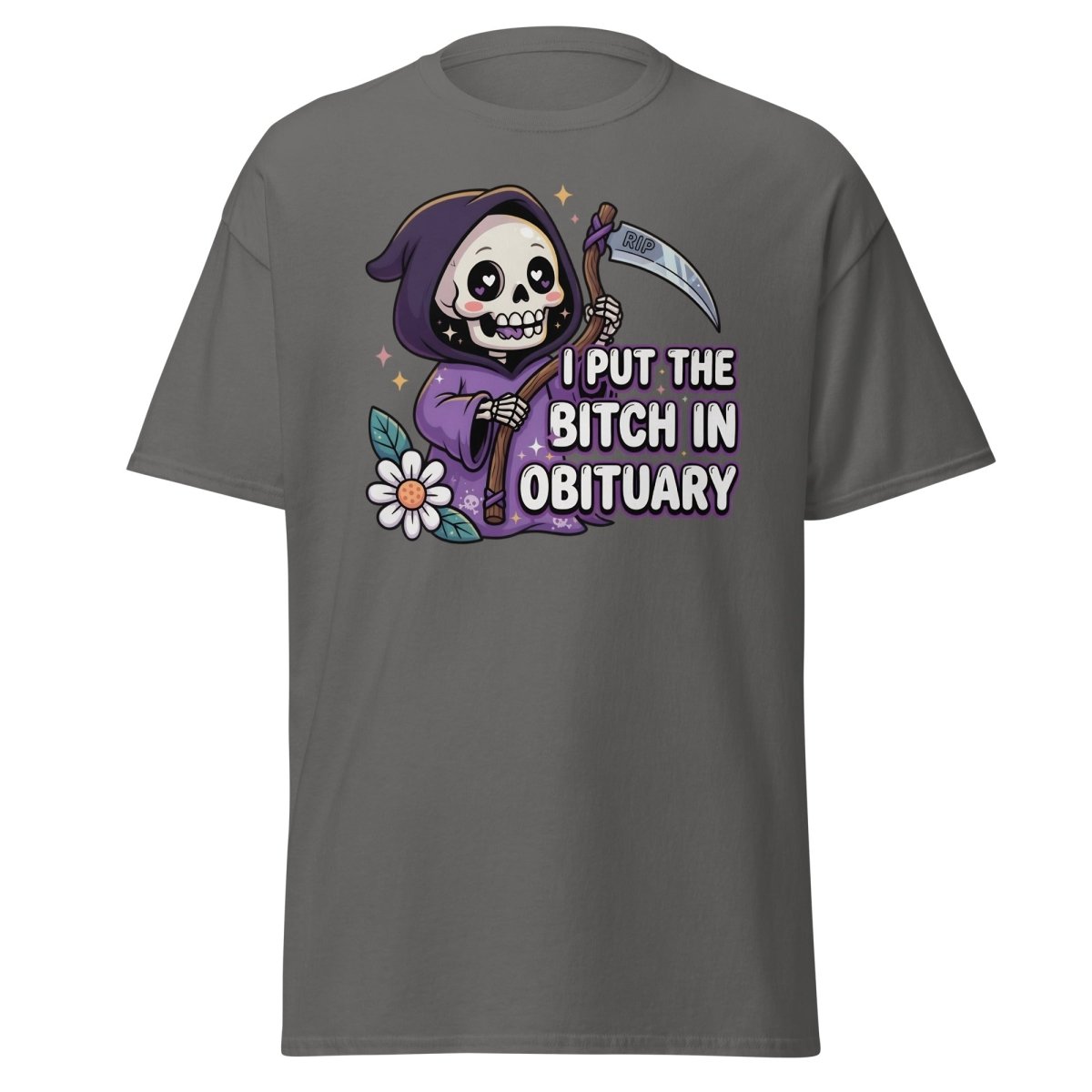 I Put the Bitch in Obituary Grim Reaper T-Shirt - Charcoal - TeeRipple
