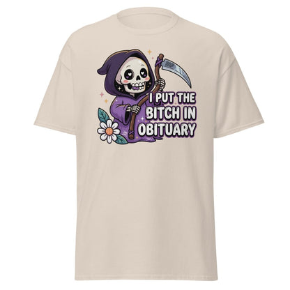 I Put the Bitch in Obituary Grim Reaper T-Shirt - Natural - TeeRipple
