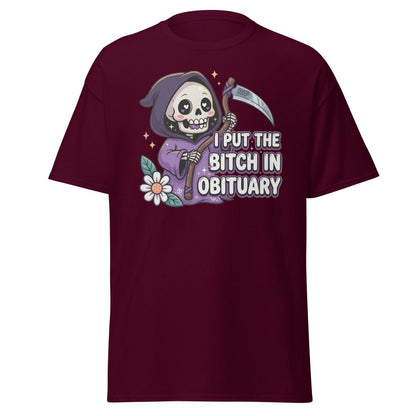 I Put the Bitch in Obituary Grim Reaper T-Shirt - Maroon - TeeRipple