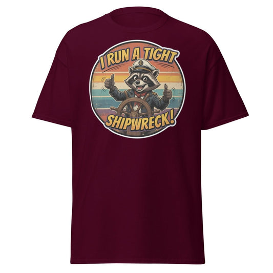 I Run A Tight Shipwreck Raccoon T-Shirt | Funny Captain Tee - Maroon - TeeRipple