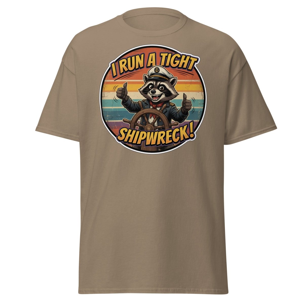 I Run A Tight Shipwreck Raccoon T-Shirt | Funny Captain Tee - Brown Savana - TeeRipple
