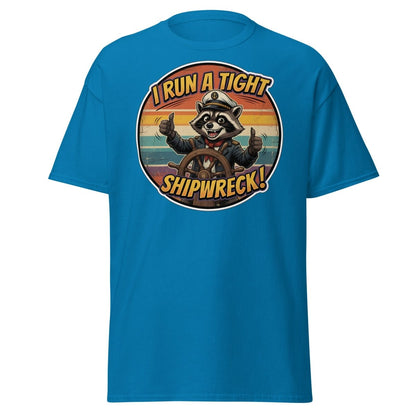 I Run A Tight Shipwreck Raccoon T-Shirt | Funny Captain Tee - Sapphire - TeeRipple