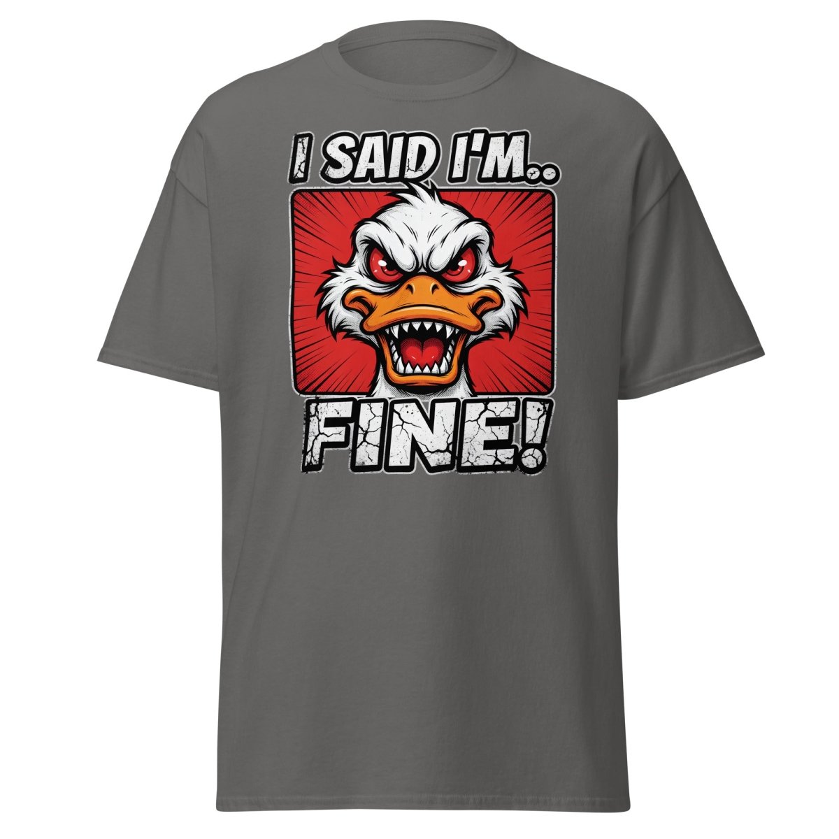 I Said I'm Fine Angry Duck T-Shirt – Funny Sarcastic Tee - Charcoal - TeeRipple