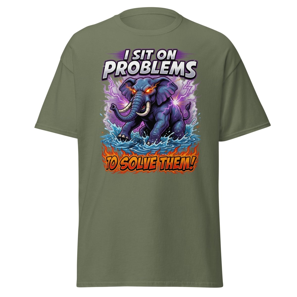 I Sit On Problems Elephant T-Shirt – Funny Motivational Tee - Military Green - TeeRipple