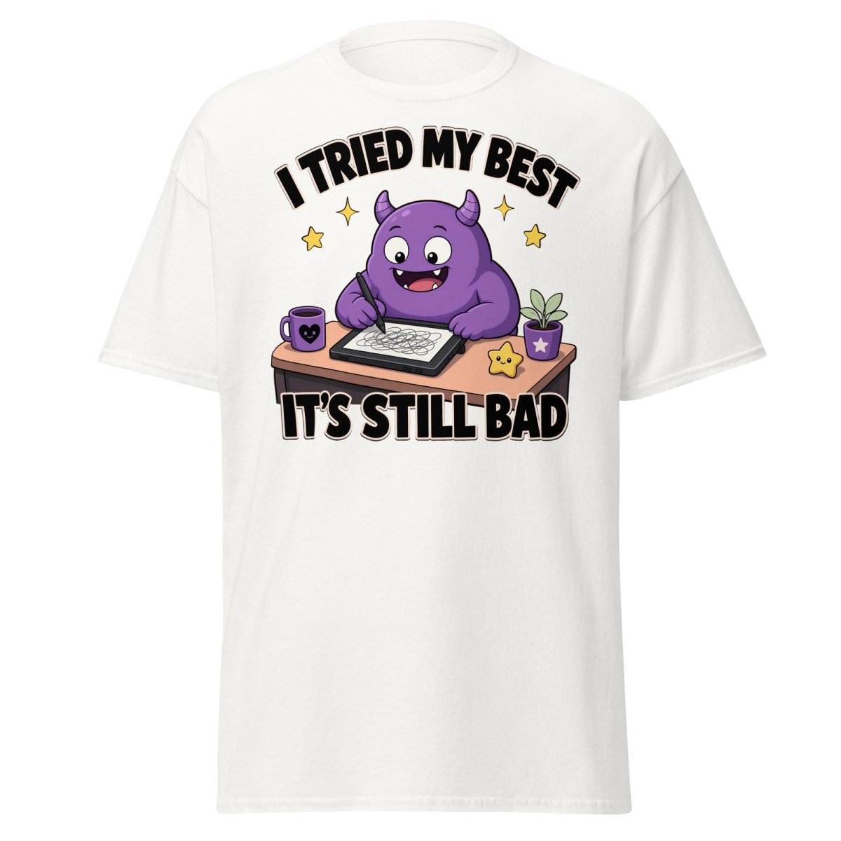 I Tried My Best It's Still Bad Funny Monster T-Shirt - White - TeeRipple