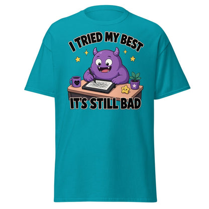 I Tried My Best It's Still Bad Funny Monster T-Shirt - Tropical Blue - TeeRipple