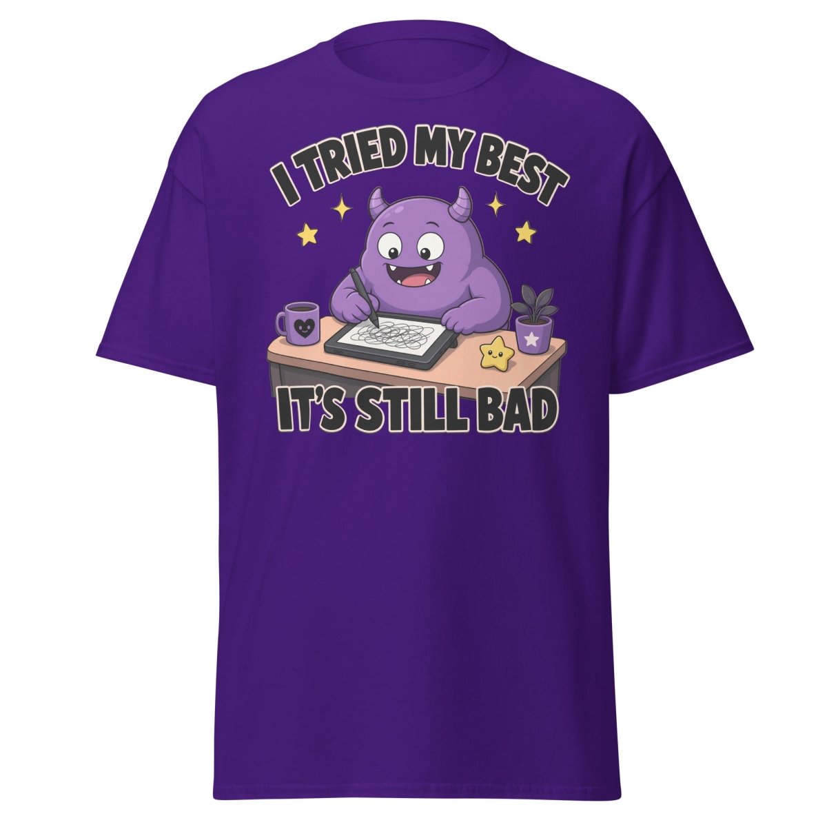 I Tried My Best It's Still Bad Funny Monster T-Shirt - Purple - TeeRipple
