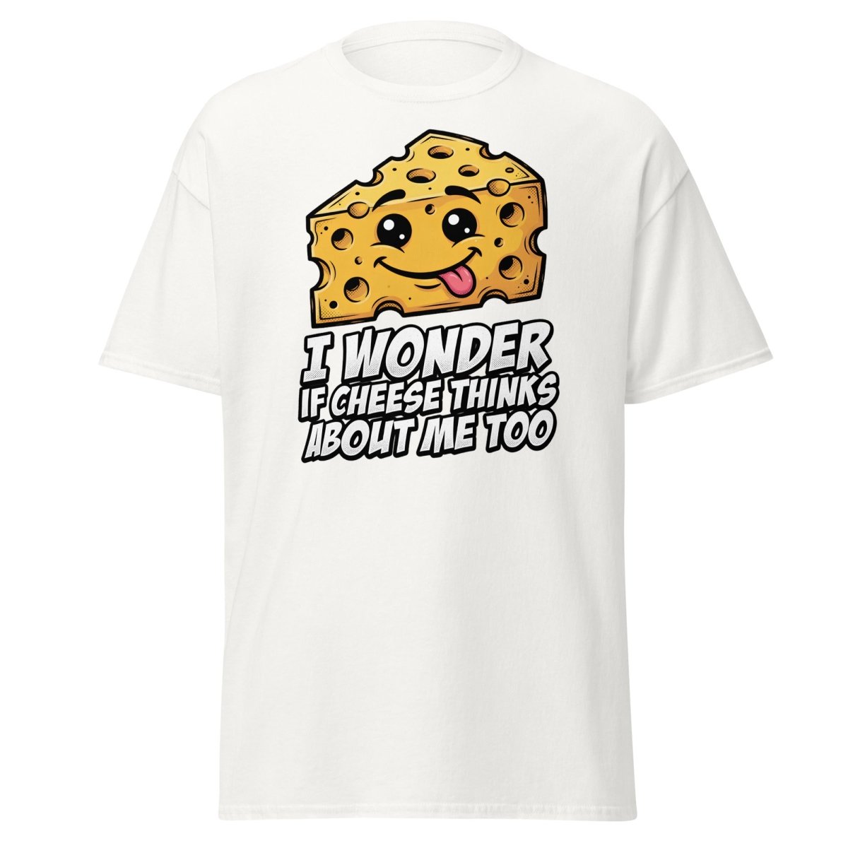 I Wonder If Cheese Thinks About Me Too - White - TeeRipple