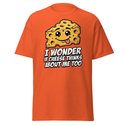 I Wonder If Cheese Thinks About Me Too - Orange - TeeRipple