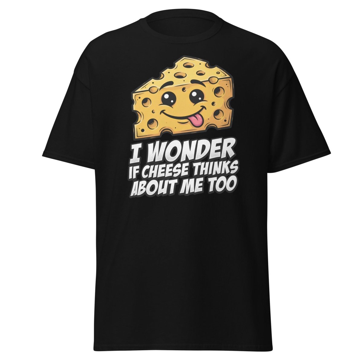 I Wonder If Cheese Thinks About Me Too - Black - TeeRipple